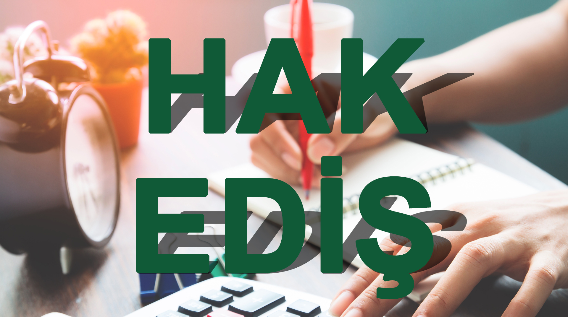 Hak Ediş Süreçleri: Güvenilir ve Şeffaf Çözümler